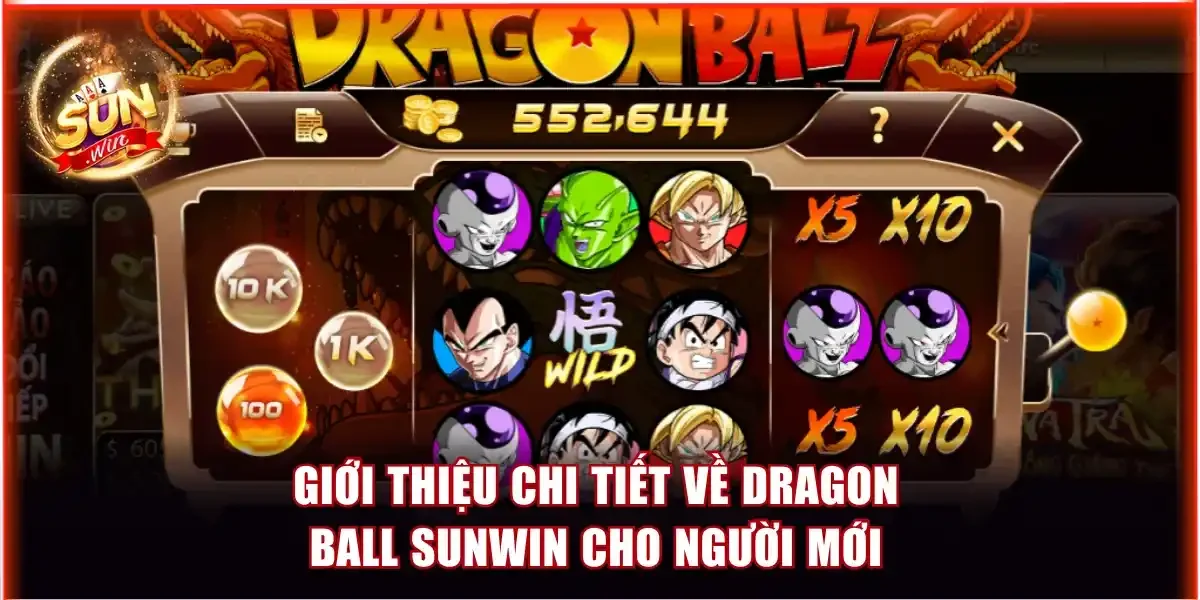 Dragon Ball Sunwin - Sản Phẩm Nổ Hũ Săn Ngọc Rồng Cực Khủng 2 Giới thiệu chi tiết về Dragon Ball Sunwin cho người mới